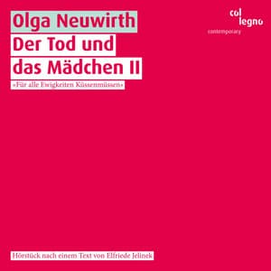 Der Tod und das Mädchen II - Olga Neuwirth