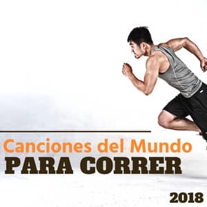 Canciones del Mundo para Correr 2018 - Motivacion EDM para Copa y Fiesta de Victoria - Correr DJ