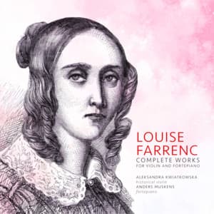 Farrenc: Complete Works for Violin & Fortepiano - Louise Farrenc