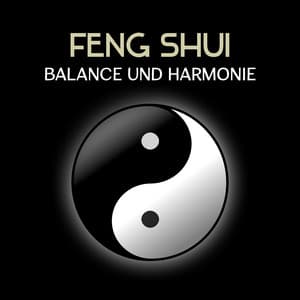 Feng Shui: Balance und Harmonie - Innere Ruhe Akademie