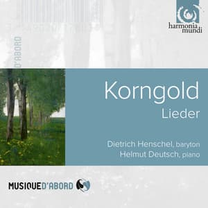Korngold: Lieder - Erich Wolfgang Korngold