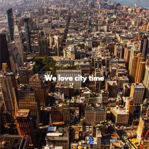 We love city time - Classy Piano Jazz Background