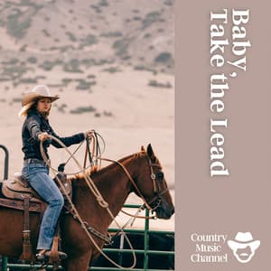 Baby, Take the Lead - Country Music Channel