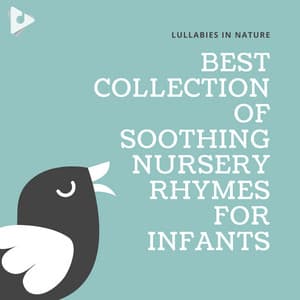 Best Collection of Soothing Nursery Rhymes for Infants - Lullabies In Nature
