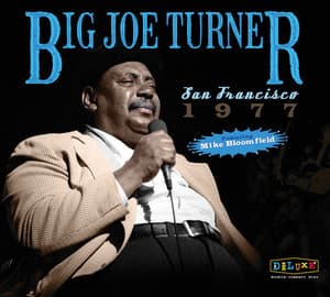 San Francisco 1977 - Big Joe Turner