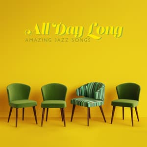 All Day Long - Amazing Jazz Songs for Your Well-Being and Relaxation, Smooth Jazz, Easy Listening - Morning Jazz Background Club
