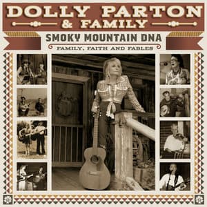 Smoky Mountain DNA: Family, Faith and Fables - Dolly Parton
