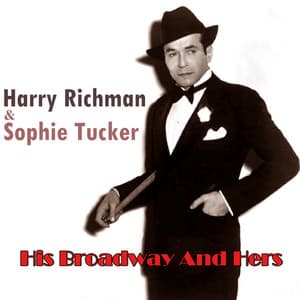 His Broadway And Hers - Harry Richman