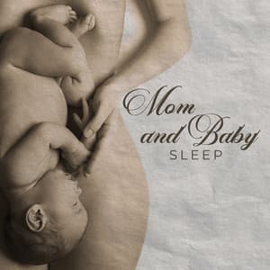Mom and Baby Sleep: Sleep Together for Baby Calmness and Better Sleep, Correct Emotional Development of the Baby - Sleeping Lullabies