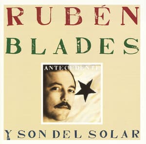 Antecedente - Rubén Blades