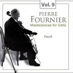 Masterpieces for Cello, Vol. 9 - Gabriel Fauré