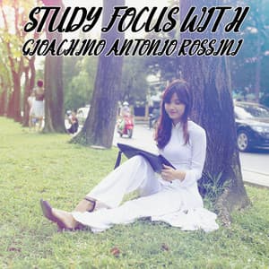 Study Focus With Gioachino Antonio Rossini - Vintage Classicals Night Records