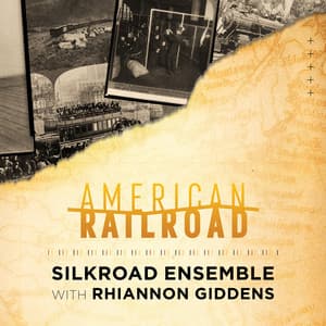 American Railroad - Silkroad Ensemble