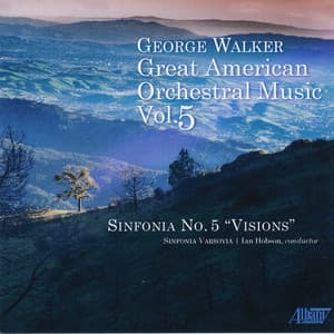 Great American Orchestral Music, Vol. 5 - George Walker
