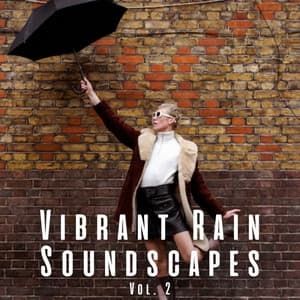 Vibrant Rain Soundscapes Vol. 2 - Calm Water Sounds