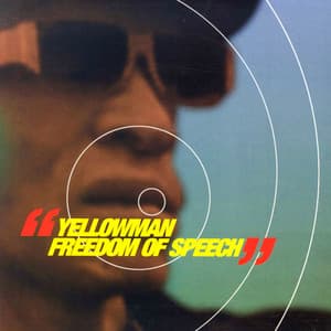 Freedom Of Speech - Yellowman