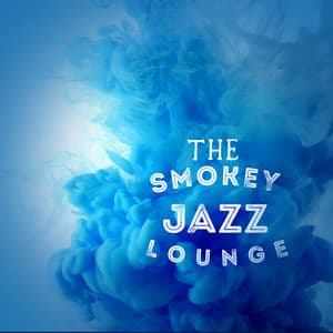 The Smokey Jazz Lounge - Smokey Jazz Club