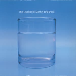 The Essential Martin Bresnick - Martin Bresnick