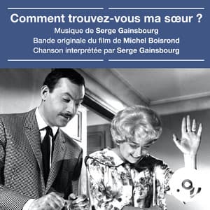 Comment trouvez-vous ma sœur ? - Serge Gainsbourg