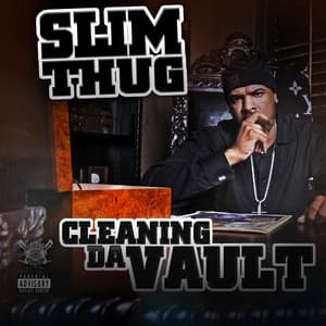 Cleaning Da Vault - Slim Thug