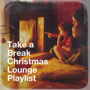 Take a Break Christmas Lounge Playlist - The Chillout Players