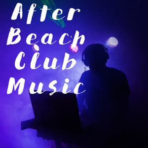 After Beach Club Music - Deep House Music