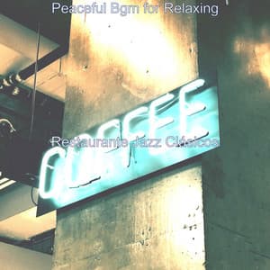 Peaceful Bgm for Relaxing - Restaurante Jazz Clásicos