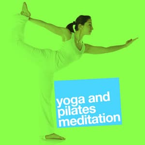 Yoga and Pilates Meditation - Yoga and Pilates Music