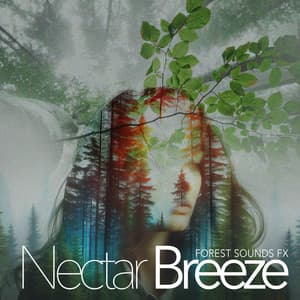 Nectar Breeze - Forest Sounds FX
