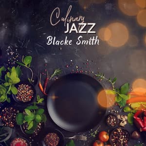 Culinary Jazz: Memorable Dining Experience, Restaurant Vibes - Blacke Smith