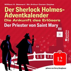 Der Priester von Saint Mary - Der Sherlock Holmes-Adventkalender - Die Ankunft des Erlösers