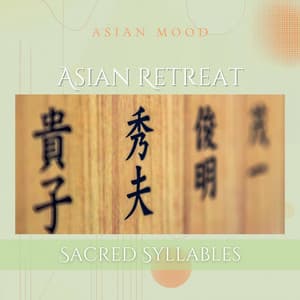 Asian Retreat: Sacred Syllables - Asian Mood