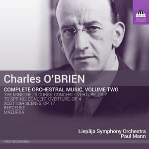O'Brien: Complete Orchestral Music, Vol. 2 - Charles O'Brien