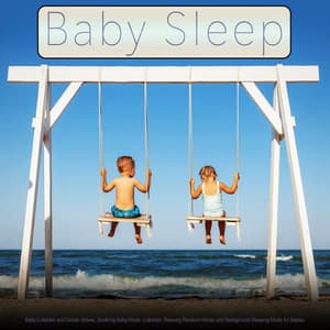 Baby Sleep: Baby Lullabies and Ocean Waves, Soothing Baby Music, Lullabies, Relaxing Newborn Music and Background Sleeping Music for Babies - Baby Sleep Music