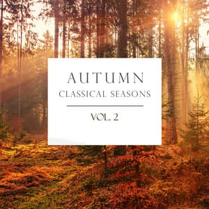 "Autumn: Classical Seasons" - Johann Sebastian Bach