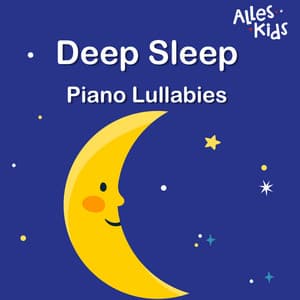Deep Sleep | Piano Lullabies - Alles Kids