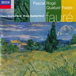 Fauré: Piano Quintet No. 2; Piano Quartet No. 2 - Gabriel Fauré