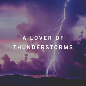 A Lover of Thunderstorms - Sound FX Pro