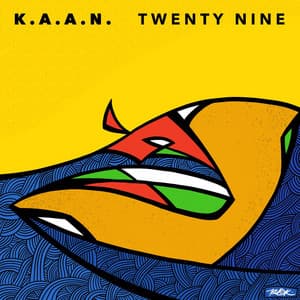Twenty Nine - K.A.A.N.