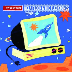Live at the Quick - Béla Fleck and the Flecktones