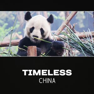 Timeless China – Zen Relaxation, Traditional China & Japanese Instruments, Wooden Flute and Chinese Bells, Asian Bamboo Flute, Chinese Winds - Asian Tradition Universe