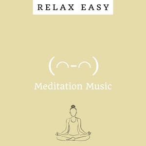 Meditation Music - Relax Easy