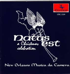 Natus es: A Christmas Celebration - New Orleans Musica da Camera