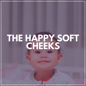 The Happy Soft Cheeks - Mozart and Baby Friends