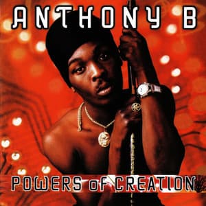 Powers of Creation - Anthony B