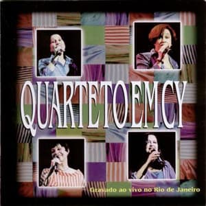 Quarteto em Cy Ao Vivo - Quarteto Em Cy