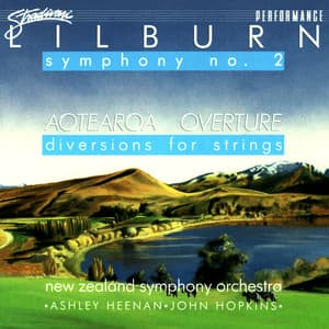Lilburn: Symphony No. 2 Aotearoa Overture, Diversions For String Orchestra - Douglas Lilburn