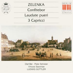 Zelenka: Confitebor, Laudate pueri & 3 Capricci - Jan Dismas Zelenka