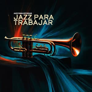Jazz para Trabajar - Jazz para Estudiar