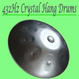 432Hz Crystal Hang Drums - Spiritual Heal, Healing Hang Drum Music for Meditation, Stress Relief, Yoga & Spa - 432Hz Crystal Hang Drums
